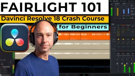 Fairlight 101 DaVinci Resolve Audio Crash Course DVResolve