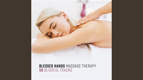 Blessed Hands Massage Therapy Youtube