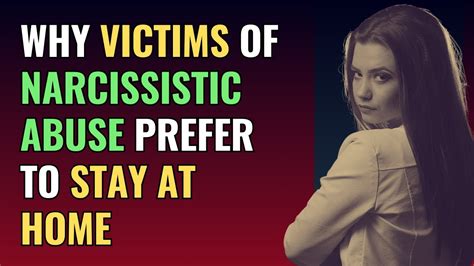 Why Victims Of Narcissistic Abuse Prefer To Stay At Home Npd Narcissism Behind The Science