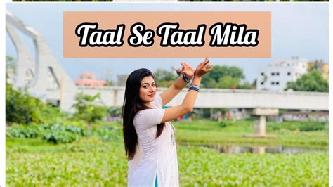 Taal Se Taal Mila || Dance Cover - YouTube