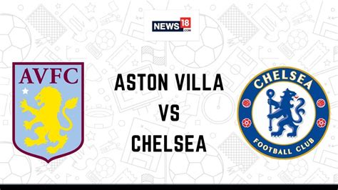 Avl Vs Che Live Football Streaming For Fa Cup Match How To Watch Aston