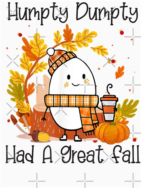 Humpty Dumpty Had A Great Fall Happy Fall Yall Thanksgiving T Shirt