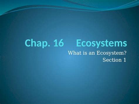 Pptx What Is An Ecosystem Section Interactions Of Organisms And