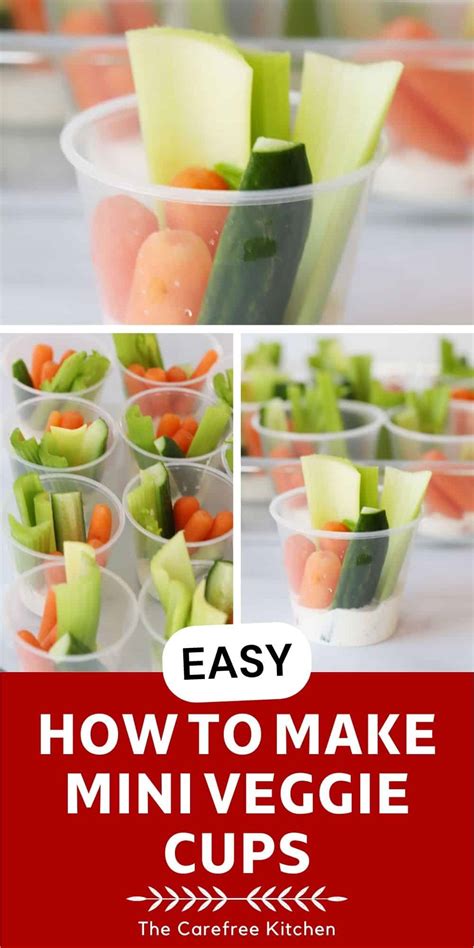 Mini Veggie Cups The Carefree Kitchen