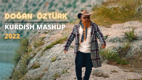 KURDISH MASHUP 2022 DOĞAN ÖZTÜRK Prod by YUSUF TOMAKİN YouTube