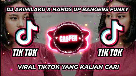 Dj Akimilaku X Hands Up Bangers Funky Andrestg Viral Tiktok Youtube