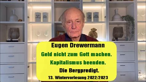 Drewermann Geld Nicht Zum Gott Machen Kapitalismus Beenden