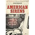 American Sirens The Incredible Story Of The Black Men Who Became