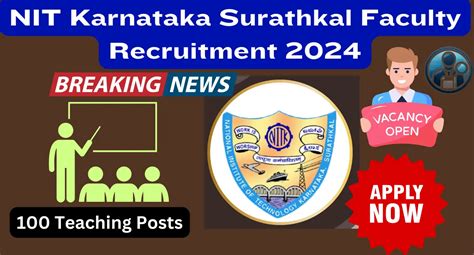 Nit Karnataka Faculty Recruitment 2024 For 100 Posts