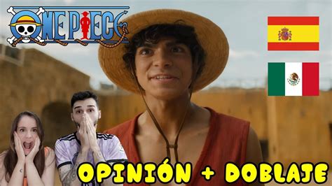 ESPAÑOLES REACCIONAN A DOBLAJE LATINO VS ESPAÑOL DE ONE PIECE LIVE