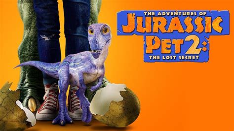 The Adventures Of Jurassic Pet The Lost Secret