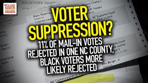 Voter Suppression 11 Of Mail In Votes Rejected In One Nc County