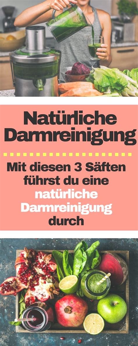 Hausgemachte Darmreinigung mit 3 Säften Natürliche Darmreinigung machen