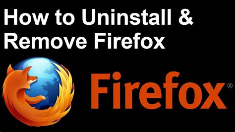 ️ Windows 10 Uninstall Firefox Remove Mozilla Firefox Browser Youtube