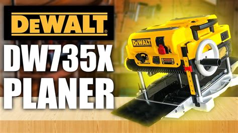 Dewalt Dw735x Planer Unboxing And Review Youtube