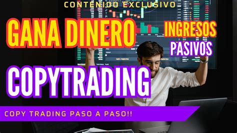 C Mo Hacer Copy Trading Ingresos Pasivos Bajas Comisiones Paso A