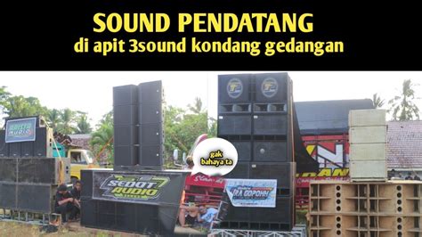 SOUND PENDATANG BARU SEDOT AUDIO GARAPAN ABAH SPOLL DI APIT 3 SOUND