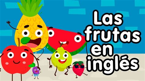 Frutas en inglés canciones infantiles - YouTube