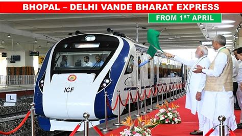 Delhi Bhopal RKMP New Vande Bharat Express India S Fastest Train