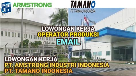 Loker Operator Produksi PT Armstrong Industri Indonesia EJIP Cikarang