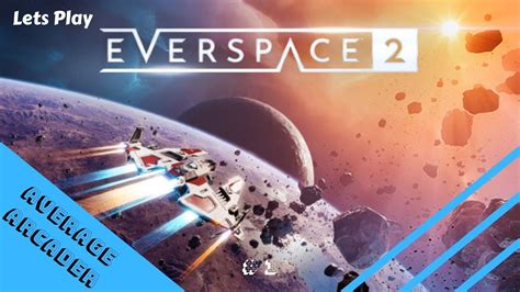 Lets Play Everspace Ep Youtube