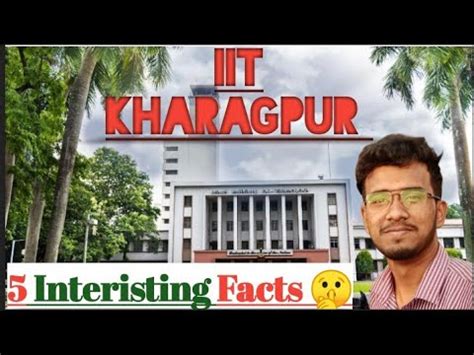 Interisting Facts About Iit Kharagpur That You Must Know Before