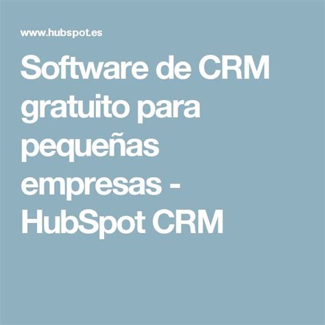 Software De Crm Gratuito Para Peque As Empresas Hubspot Crm Digital