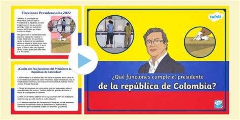 Funciones Del Presidente De Colombia Powerpoint Twinkl