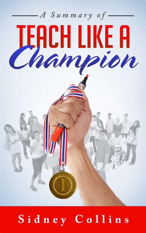 A Summary of Teach Like A Champion by Sidney Collins - Book - Read Online