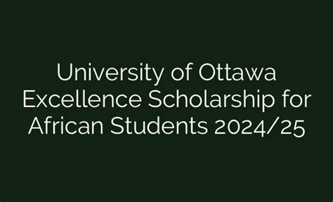 University Of Ottawa Excellence Scholarship For African Students 2024