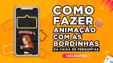 COMO ANIMAR SUA CAIXINHA DE PERGUNTAS DOS STORIES EM APLICATIVO YouTube