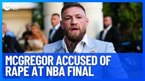 Conor Mcgregor Accused Of Sexual Assault During Nba Finals Game 10