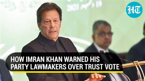 Do Not Violate Imran Khan Warns PTI Lawmakers Ahead Of Trust Vote