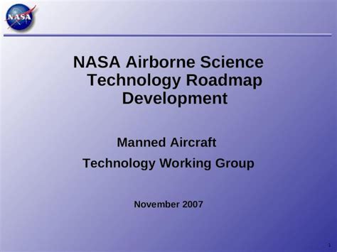 PPT 1 NASA Airborne Science Technology Roadmap Development Manned