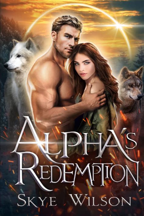 Alphas Redemption A Rejected Mates Romance Chosen By The