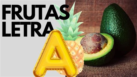 FRUTAS QUE COMEÇAM A LETRA A FRUTAS A DO ALFABETO PORTUGUÊS