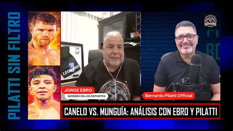 Canelo Vs Mungu A An Lisis A Fondo Con Jorge Ebro Y Bernardo Pilatti