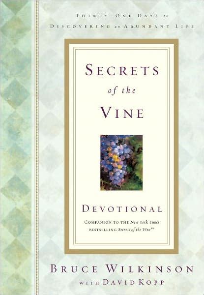 Secrets of the Vine Devotional: Breaking Through to Abundance by Bruce ...