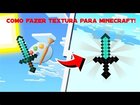 Como Criar Sua Pr Pria Textura Para Minecraft Qualquer Vers O Youtube