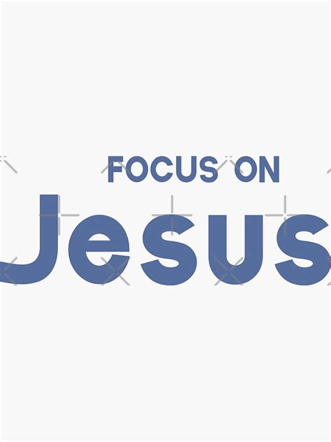 Focus On Jesus Sticker For Sale By Gmmdesigns Redbubble