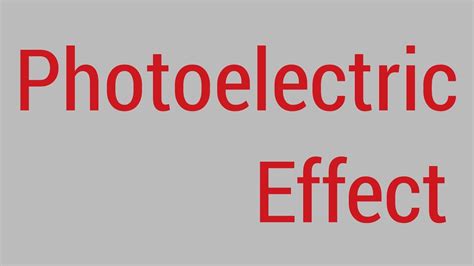 Photoelectric Effect Youtube