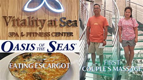 Oasis Of The Seas Day 2🚢 First Couple S Massage Eating Escargot First Dinning Room