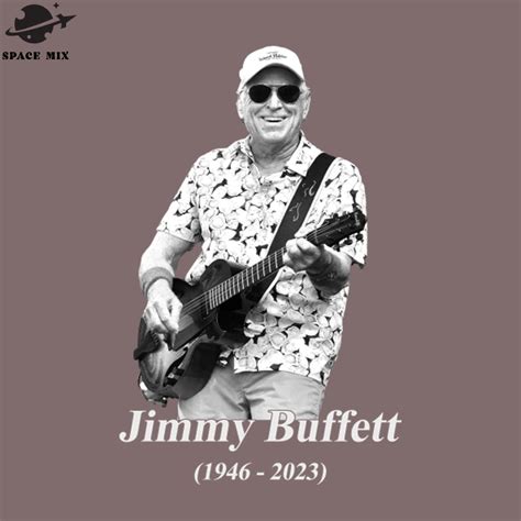 Remembering Jimmy Buffett Png Design Inspire Uplift