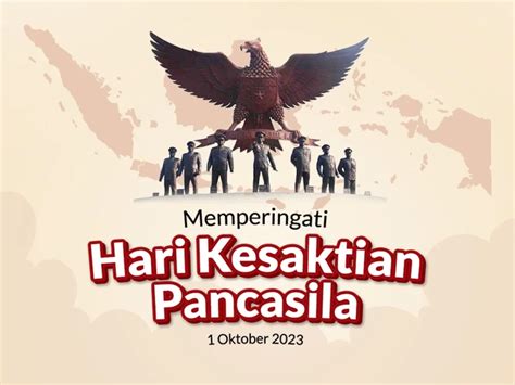 Hari Kesaktian Pancasila 1 Oktober Ini Sejarah Dan Para Tokoh