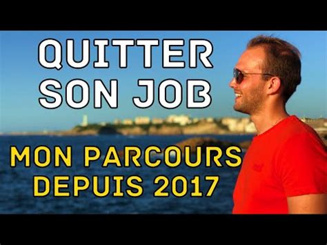 Comment quitter son emploi déjà 2 ans de salariat YouTube