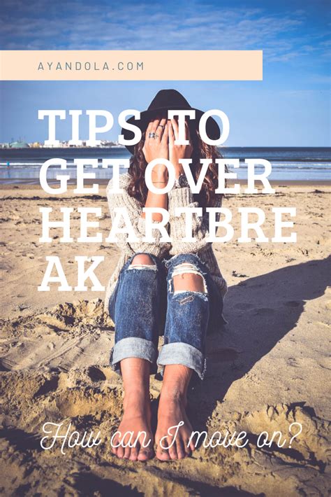 Tips To Get Over Heartbreak Getting Over Heartbreak Healthy