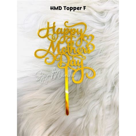 Happy Mothers Day Acrylic Cake Topper Mothers Day Topper Shopee