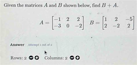 Solved Given The Matrices A And B Shown Below Find B A A