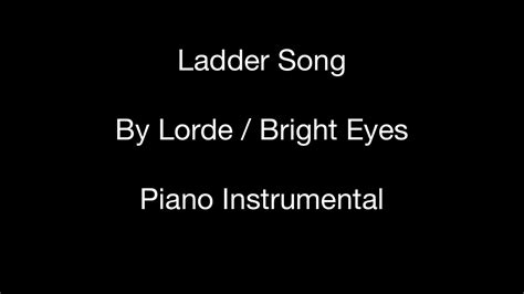 Ladder Song By Lorde Bright Eyes Piano Instrumental Acordes Chordify