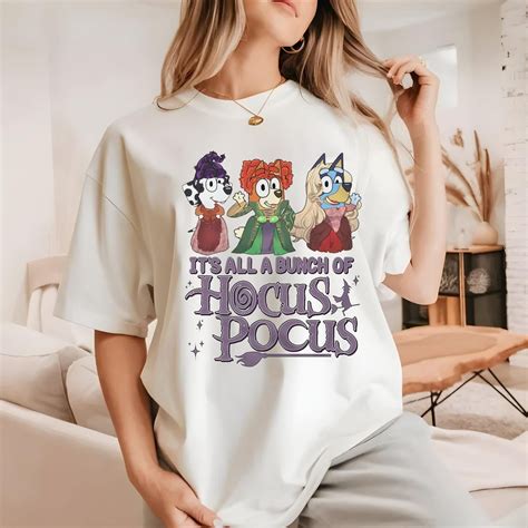 Bluey It S All A Bunch Of Hocus Pocus Tee Bluey Trick Or Treat Unisex S Xl Hot Trending Shirt